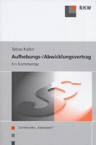 Kniha Aufhebungs- und Abwicklungsvertrag. Tobias Kador