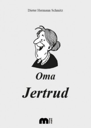 Libro Oma Jertrud Dieter H Schmitz