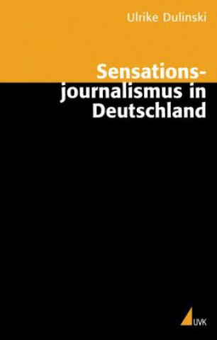 Kniha Sensationsjournalismus in Deutschland Ulrike Dulinski