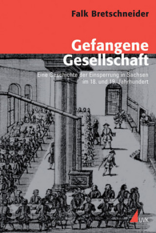 Kniha Gefangene Gesellschaft Falk Bretschneider