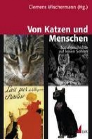 Kniha Von Katzen und Menschen C. Wischermann