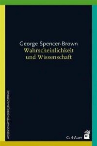 Könyv Wahrscheinlichkeit und Wissenschaft George Spencer-Brown