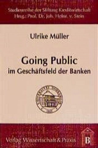Kniha Going Public im Geschäftsfeld der Banken Ulrike Müller