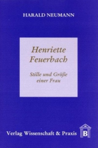 Kniha Henriette Feuerbach Harald Neumann