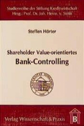 Kniha Shareholder Value-orientiertes Bank-Controlling Steffen Hörter