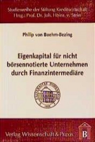 Könyv Eigenkapital für nicht börsennotierte Unternehmen durch Finanzintermediäre Philip von Boehm-Bezing