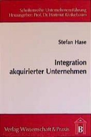 Książka Integration akquirierter Unternehmen Stefan Hase