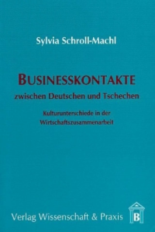 Kniha Businesskontakte zwischen Deutschen und Tschechen Sylvia Schroll-Machl