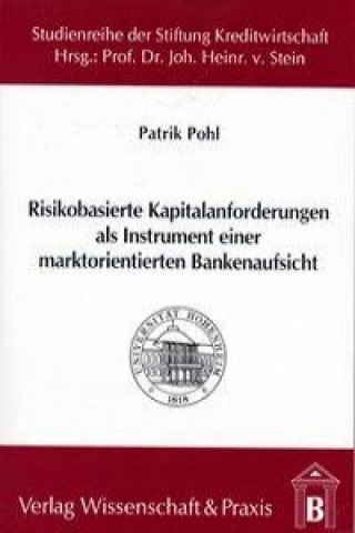 Книга Risikobasierte Kapitalanforderungen als Instrument einer marktorientierten Bankenaufsicht Patrik Pohl