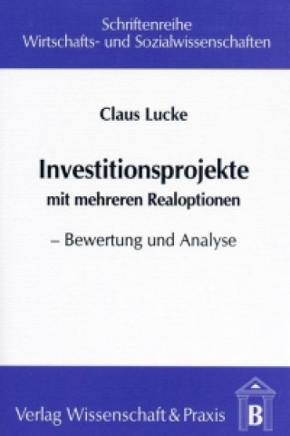 Könyv Investitionsprojekte mit mehreren Realoptionen Claus Lucke