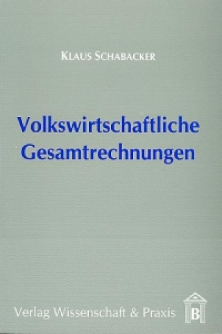 Knjiga Volkswirtschaftliche Gesamtrechnungen Klaus Schabacker