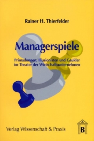 Kniha Managerspiele Rainer H Thierfelder