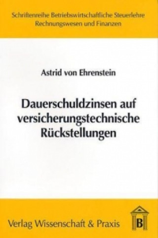Książka Dauerschuldzinsen auf versicherungstechnische Rückstellungen Astrid von Ehrenstein
