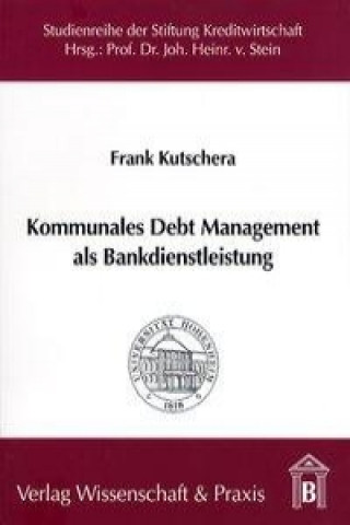 Carte Kommunales Debt Management als Bankdienstleistung Frank Kutschera