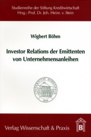Könyv Investor Relations der Emittenten von Unternehmensanleihen Wigbert Böhm