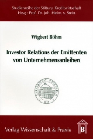 Book Investor Relations der Emittenten von Unternehmensanleihen Wigbert Böhm