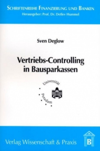 Kniha Vertriebs-Controlling in Bausparkassen Sven Deglow