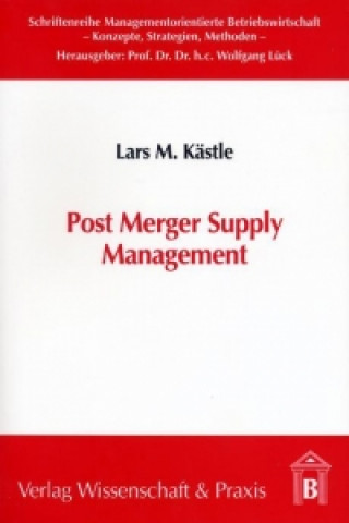 Książka Post Merger Supply Management Lars M Kästle