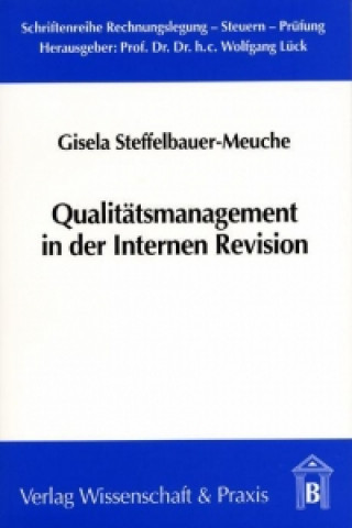 Książka Qualitätsmanagement in der Internen Revision Gisela Steffelbauer-Meuche