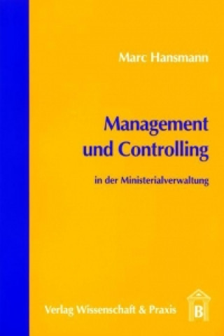 Kniha Management und Controlling in der Ministerialverwaltung Marc Hansmann