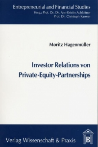 Kniha Investor Relations von Private-Equity-Partnerships Moritz Hagenmüller