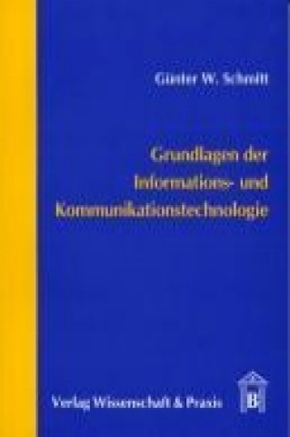 Kniha Grundlagen der Informations- und Kommunikationstechnologie Günter Schmitt