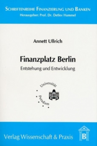 Kniha Finanzplatz Berlin Annett Ullrich