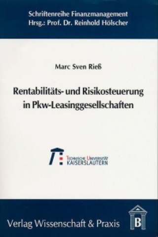 Книга Rentabilitäts- und Risikosteuerung in Pkw-Leasinggesellschaften Marc Sven Rieß