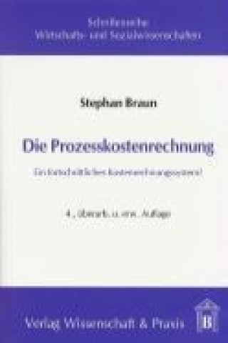 Könyv Die Prozesskostenrechnung. Stephan Braun
