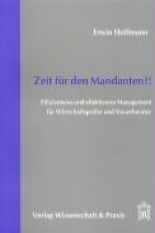 Kniha Zeit für den Mandanten?! Erwin Hoffmann