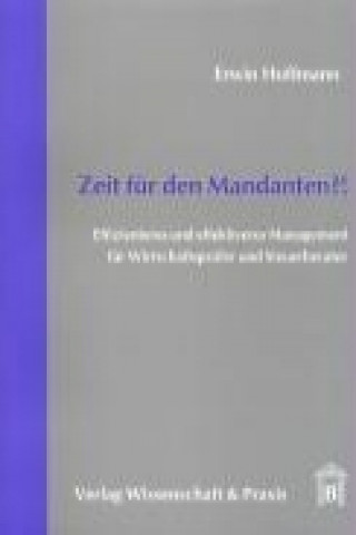 Könyv Zeit für den Mandanten?! Erwin Hoffmann