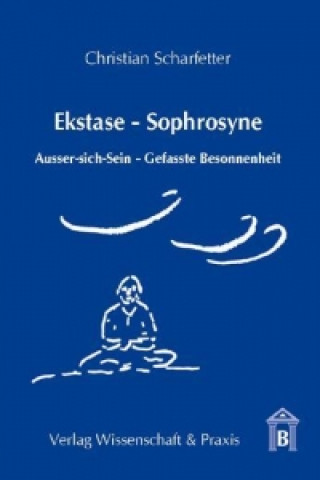 Książka Ekstase - Sophrosyne Christian Scharfetter