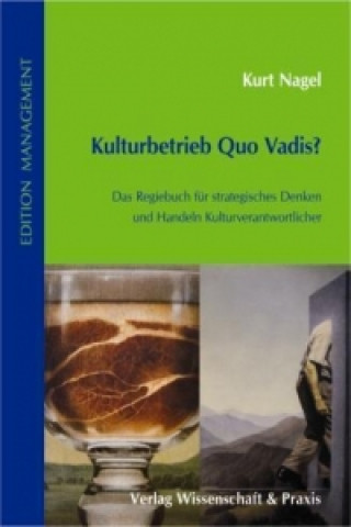 Książka Kulturbetrieb Quo Vadis? Kurt Nagel