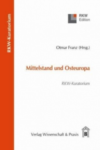 Kniha Mittelstand und Osteuropa Otmar Franz