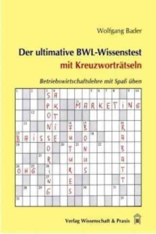 Książka Der ultimative BWL-Wissenstest mit Kreuzworträtseln. Wolfgang Bader