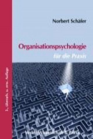 Книга Organisationspsychologie für die Praxis. Norbert Schäfer