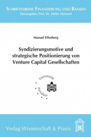 Carte Syndizierungsmotive und strategische Positionierung von Venture Capital Gesellschaften Manuel Effenberg