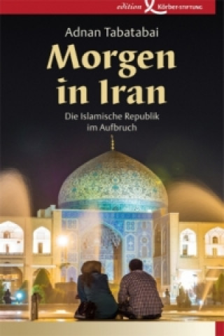 Kniha Morgen in Iran Adnan Tabatabai