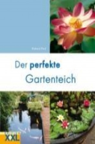 Kniha Der perfekte Gartenteich Richard Bird