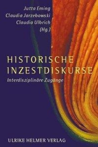 Könyv Historische Inzestdiskurse Jutta Eming