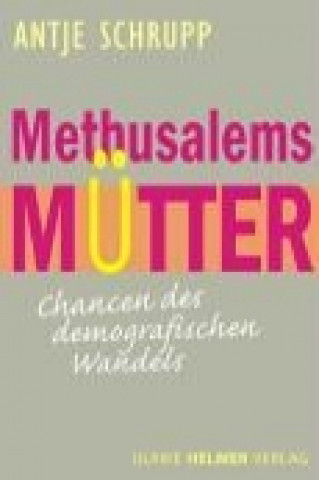 Βιβλίο Methusalems Mütter Antje Schrupp