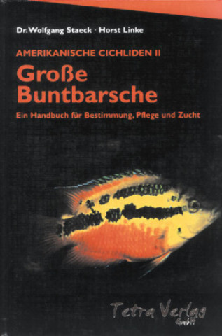 Könyv Amerikanische Cichliden 2. Große Buntbarsche Horst Linke