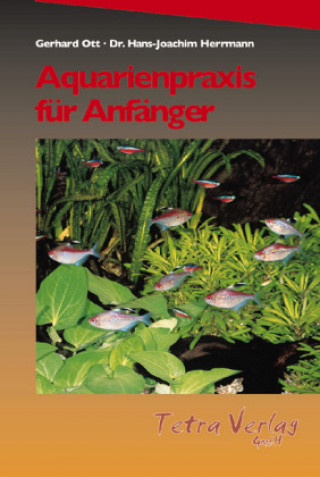 Könyv Aquarienpraxis für Anfänger Gerhard Ott