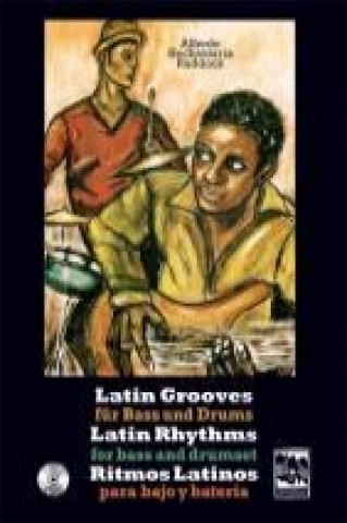 Könyv Latin Grooves für Bass und Drums, Latin rhythms for Bass & Drumset, Ritmos Latinos para Bajo y Bateria Alfredo Hechavarria-Ruddock