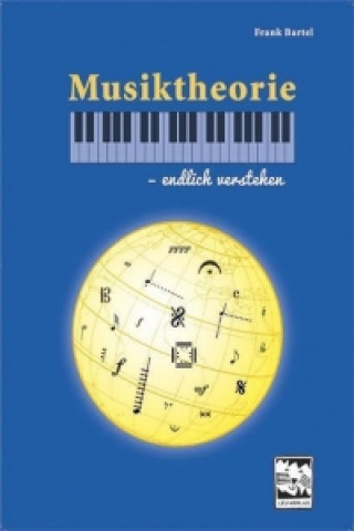 Kniha Musiktheorie - endlich verstehen Frank Bartel