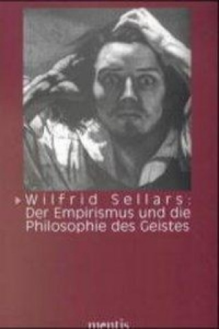 Książka Wilfrid Sellars: Der Empirismus und die Philosophie des Geistes Thomas Blume