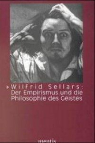 Könyv Wilfrid Sellars: Der Empirismus und die Philosophie des Geistes Thomas Blume