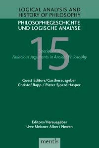 Book Logical Analysis and History of Philosophy / Philosophiegeschichte und logische Analyse / Fallacious Arguments in Ancient Philosophy Uwe Meixner