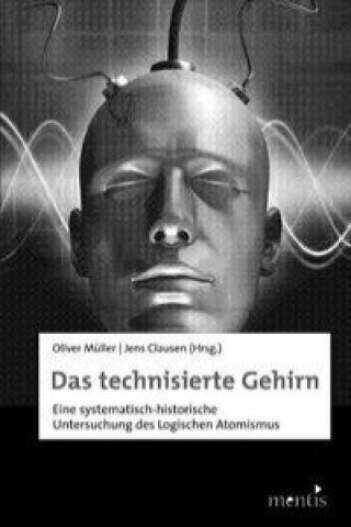 Book Das technisierte Gehirn Oliver Müller