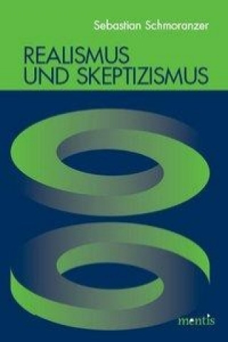 Kniha Realismus und Skeptizismus Sebastian Schmoranzer
